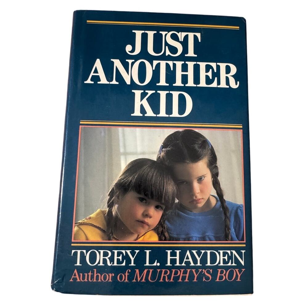 Just Another Kid Hardcover  Jan. 1988 English edition  by Torey L. Hayden